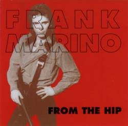Frank Marino And Mahogany Rush : From the Hip